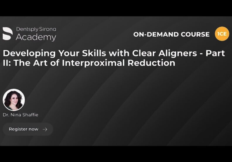 developing your skills with clear aligners part 2